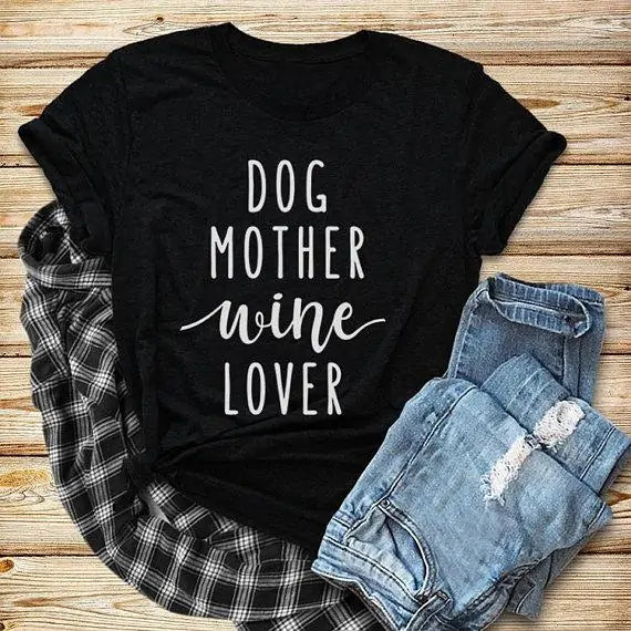 Dog Mother Wine Lover T-Shirt sold by Poopy and Poops General Pet Store poppyandpoops.ca