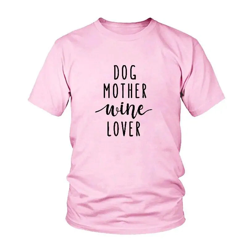 Dog Mother Wine Lover T-Shirt sold by Poopy and Poops General Pet Store poppyandpoops.ca