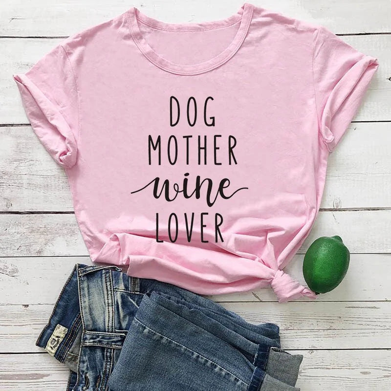 Dog Mother Wine Lover T-Shirt Pink - Black Text sold by Poopy and Poops General Pet Store poppyandpoops.ca