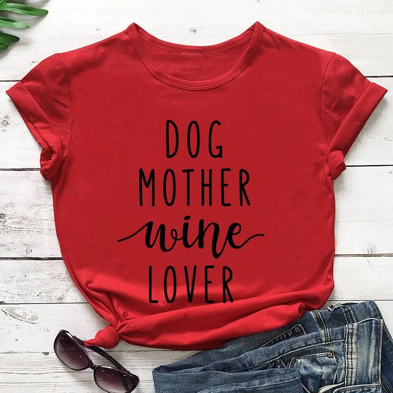 Dog Mother Wine Lover T-Shirt Red - Black Text sold by Poopy and Poops General Pet Store poppyandpoops.ca