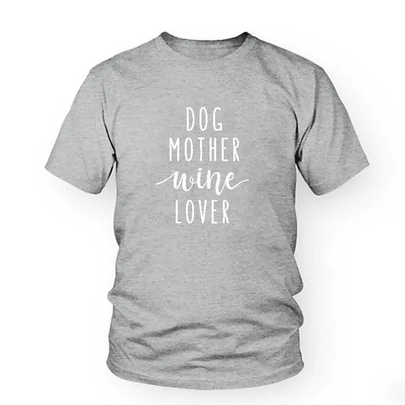 Dog Mother Wine Lover T-Shirt sold by Poopy and Poops General Pet Store poppyandpoops.ca