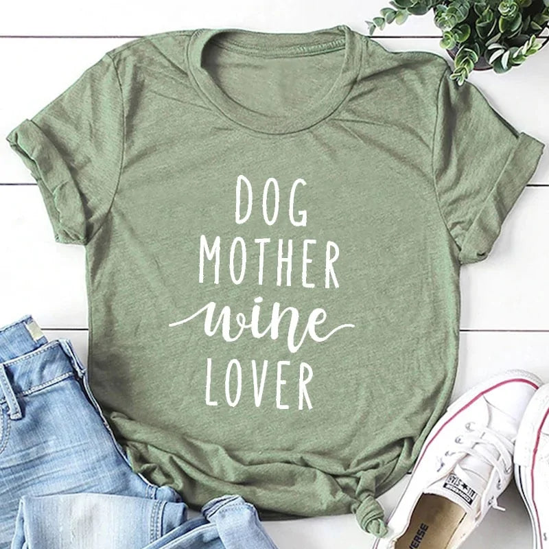 Dog Mother Wine Lover T-Shirt Green - White Text sold by Poopy and Poops General Pet Store poppyandpoops.ca