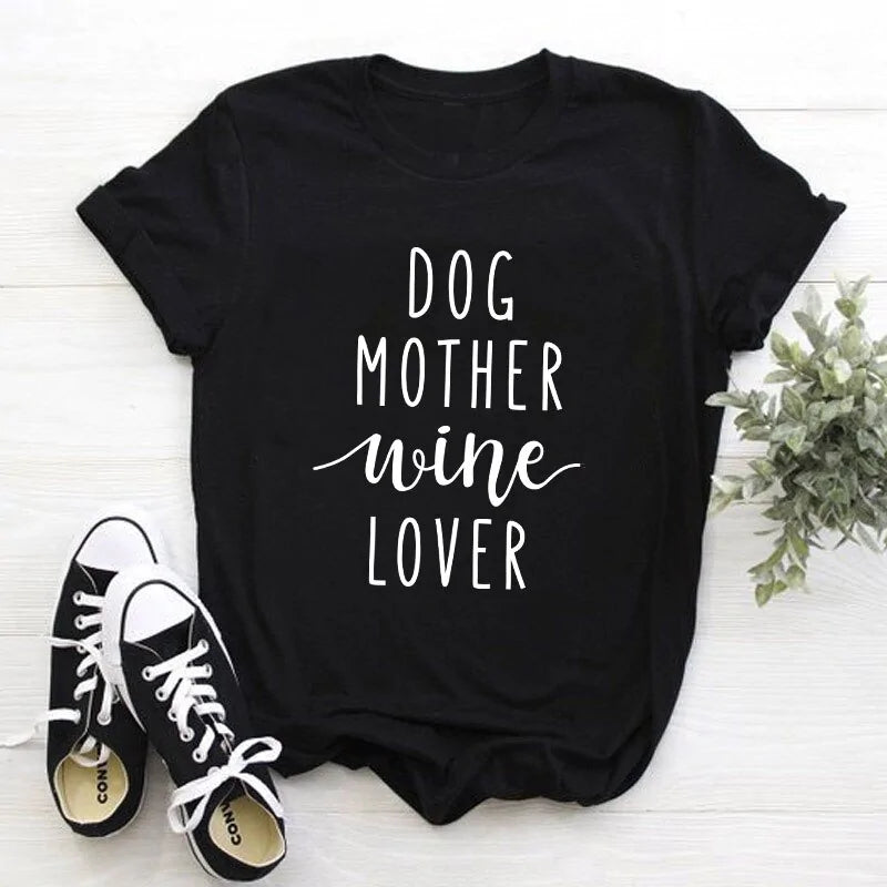 Dog Mother Wine Lover T-Shirt Black - White Text sold by Poopy and Poops General Pet Store poppyandpoops.ca